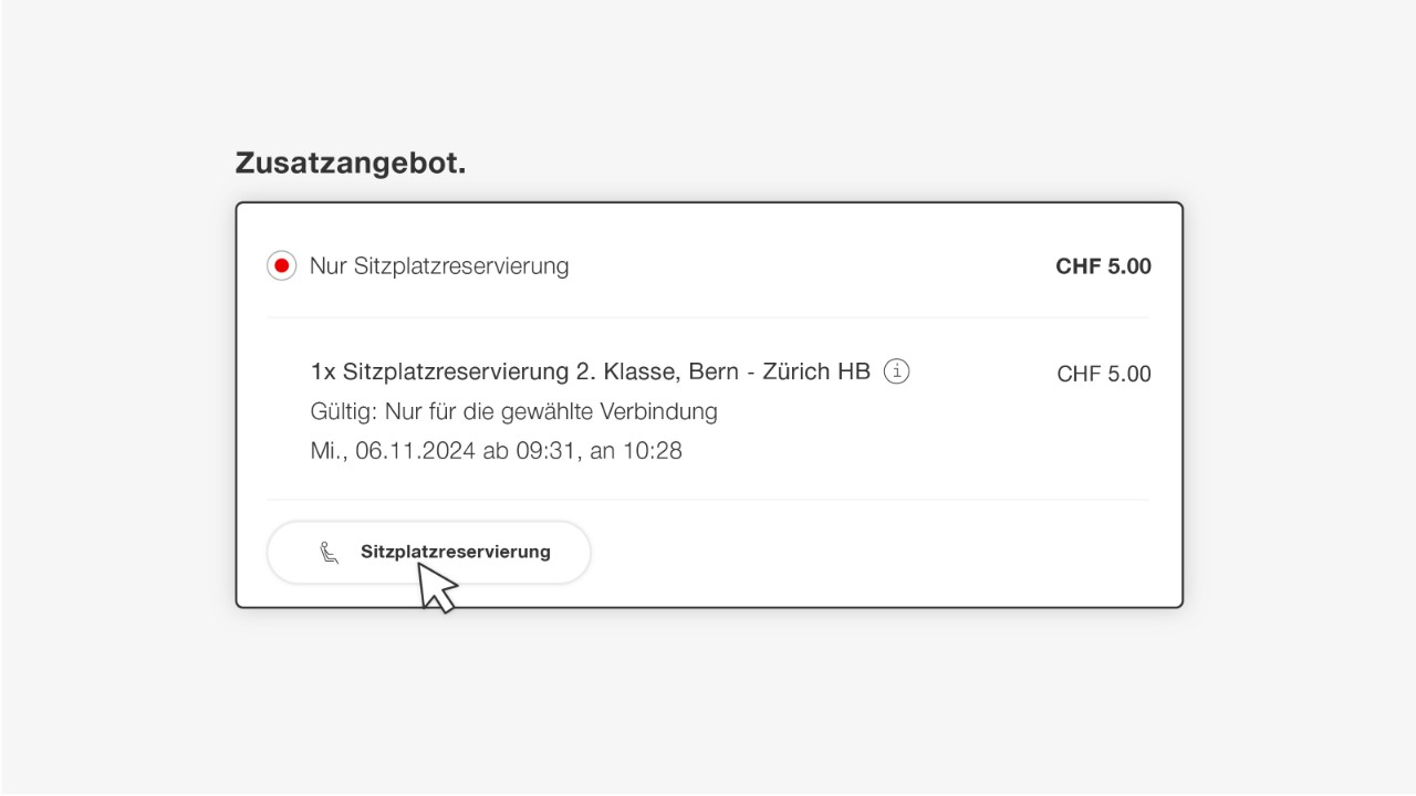 Haben Sie schon ein Billett oder ein Abo (z.B. ein GA) und möchten nur einen Sitzplatz im Restaurant? Wählen Sie weiter unten, unter «Zusatzangebot», «Nur Sitzplatzreservierung» und klicken Sie dann auf «Sitzplatzreservierung».